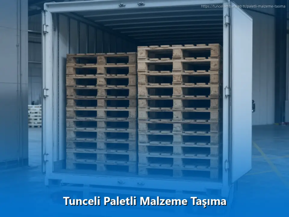 Tunceli Paletli Malzeme Taşıma
