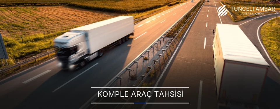 Tunceli Komple Yük Ambar Firmaları